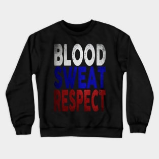 Blood, Sweat, Respect - Russia Crewneck Sweatshirt